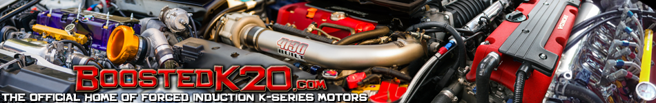 BoostedK20 - Home of Forced Induction K-series Motors - Powered by vBulletin
